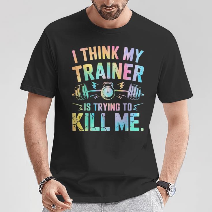 I Think My Trainer Is Trying To Kill Me T-Shirt Lustige Geschenke