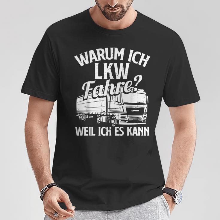 With Truck Driver Warum Ich Lruck Fahre Weil Ich Es Kann Trucking T-Shirt Lustige Geschenke