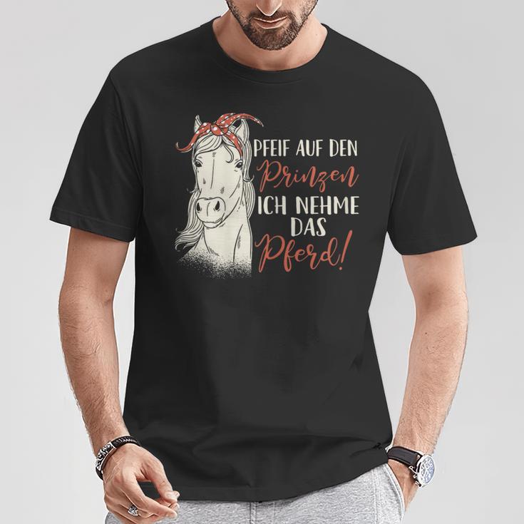 Women's Pfeif Auf Den Prinzen Ich Nehm Das Pferd T-Shirt Lustige Geschenke