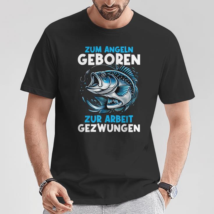 Zum Angeln Geboren Zur Arbeit Gezwungen Angelrute Angler T-Shirt Lustige Geschenke