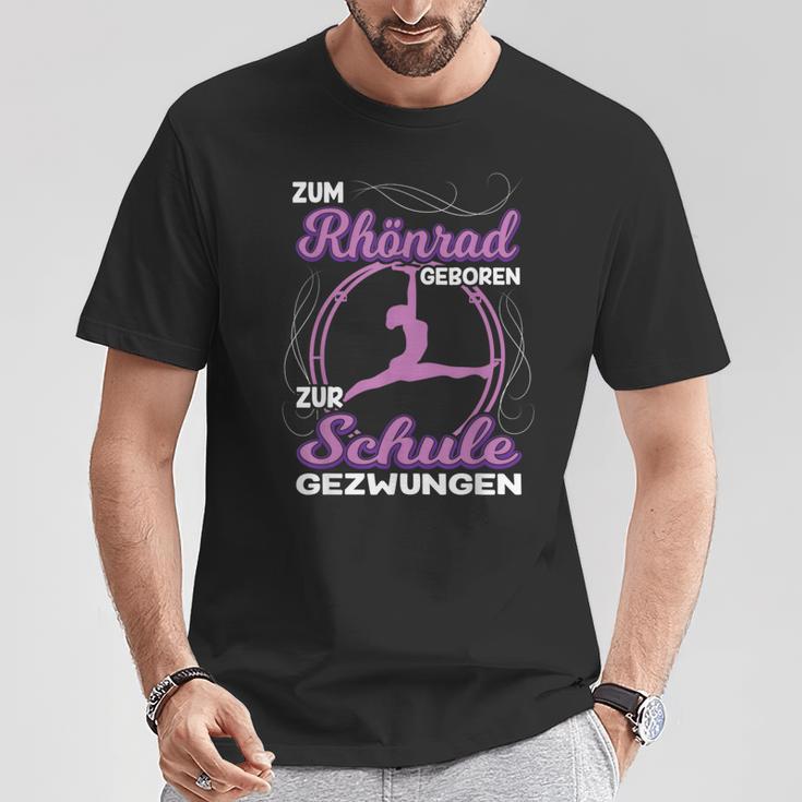 Zum Rhönrad Geboren Zur Schule Gezwungen Acrobatin T-Shirt Lustige Geschenke