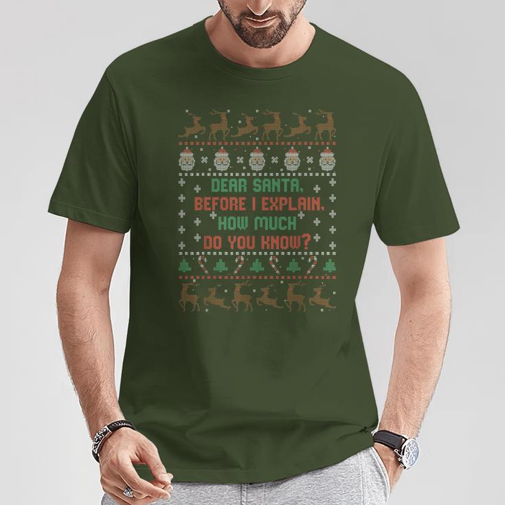 Dear Santa Before I Explain How Much Do You Know T-Shirt Lustige Geschenke