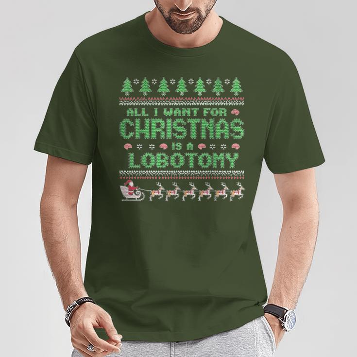 Everything I Wish For Christmas Is A Lobotomy Ugly Christmas T-Shirt Lustige Geschenke