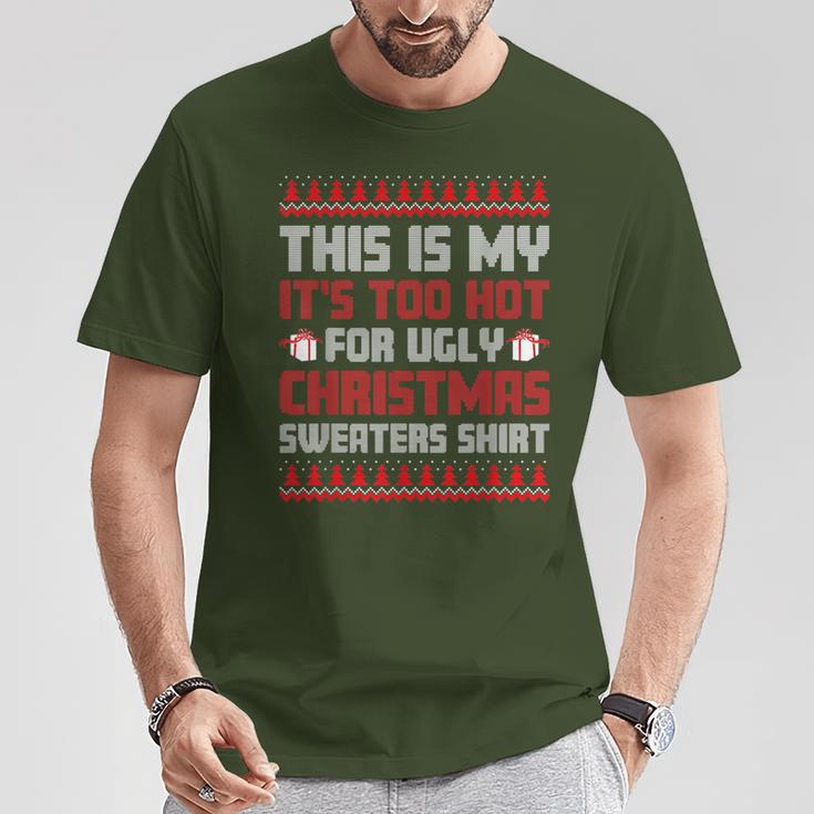 Too Hot For Ugly Christmas Jumper Family Christmas T-Shirt Lustige Geschenke