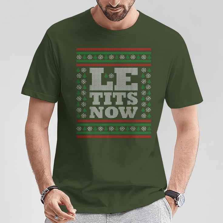 Le Tits Now Ugly Jumper Christmas Lass Es Snow Christmas T-Shirt Lustige Geschenke