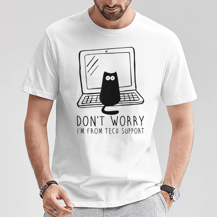 Don't Worry I'm From Support Tech Cat Lover Gray T-Shirt Lustige Geschenke