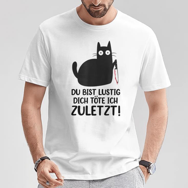 Du Bist Lustige Dich Töte Ich Zurletz German T-Shirt Lustige Geschenke