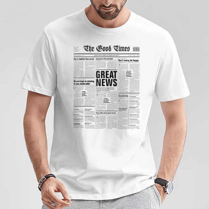 The Good Times Newspaper Journal Motivation T-Shirt Lustige Geschenke