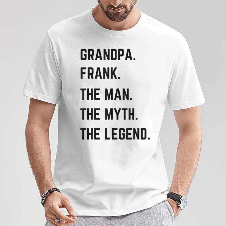 Grandpa Frank The Man The Myth The Legend Father's Day T-Shirt Lustige Geschenke