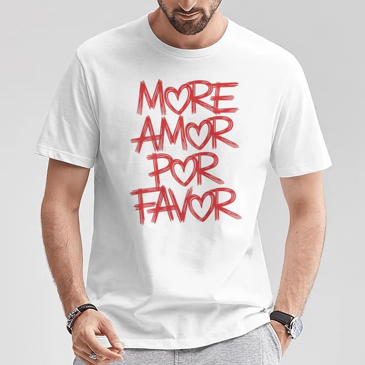 Mehr Amor Por Favor T-Shirt Lustige Geschenke