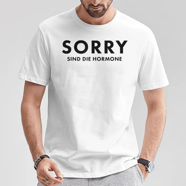 Sorry Are The Hormones Puberty Crazy Self-Love T-Shirt Lustige Geschenke