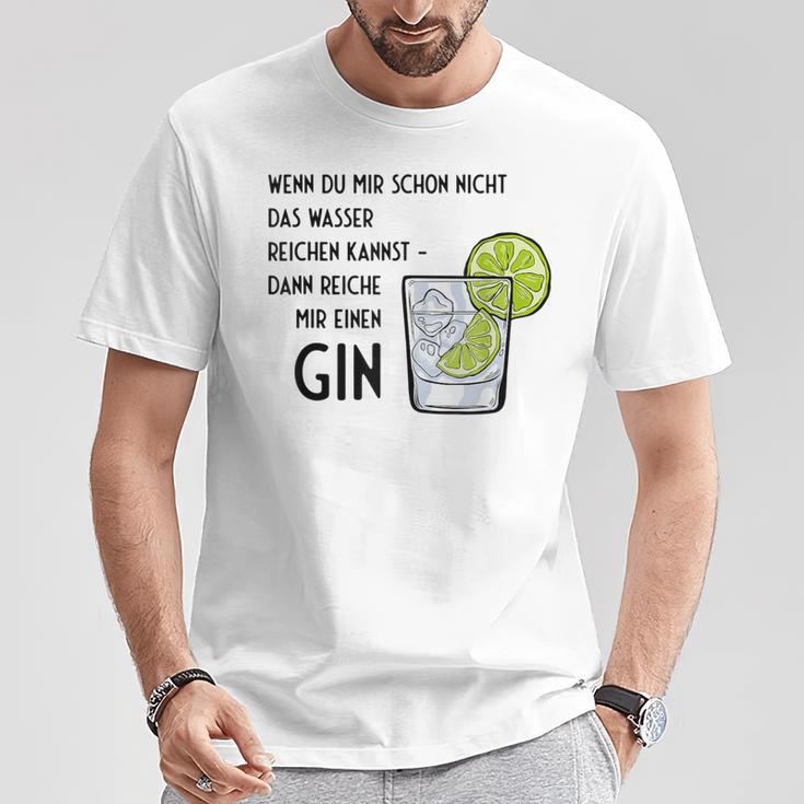 Wenn Du Mir Schon Nicht Das Wasser Reichkann If Du Mir Schon Nicht Das Wasser Reichreichreichkann T-Shirt Lustige Geschenke