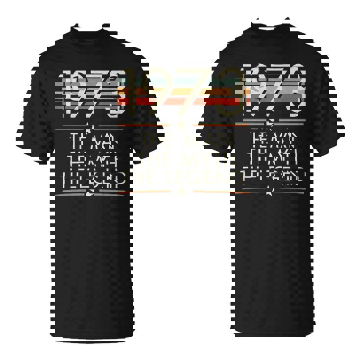 1973 The Man The Myth The Legend T-Shirt