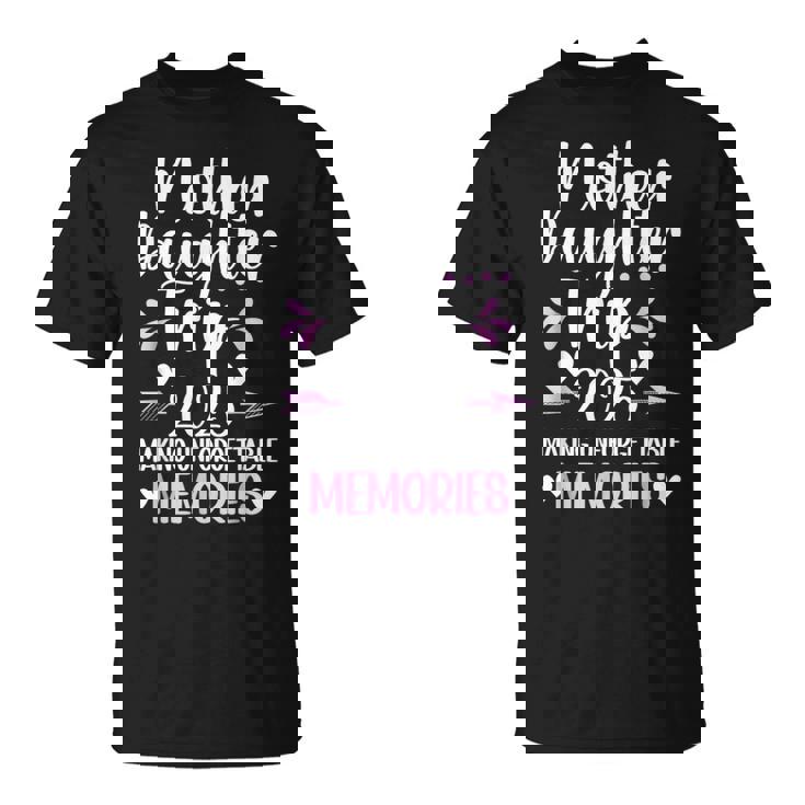 2025 Matching Mother Daughter Trip Mom Daughter Vacation T-Shirt