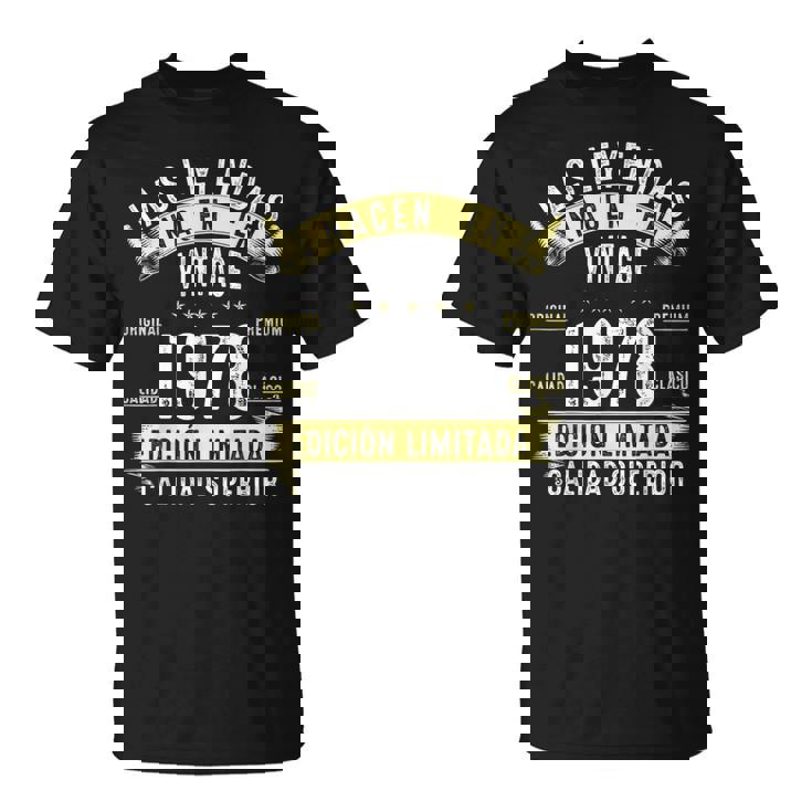 47 Años Cumpleaños Hombre Las Leyendas Nacen Enintage 1978 Camiseta unisex