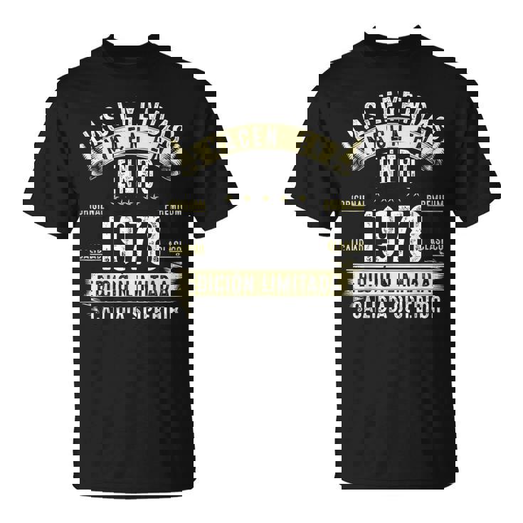 47 Años Cumpleaños Las Leyendas Nacen En Enero De 1978 Camiseta unisex
