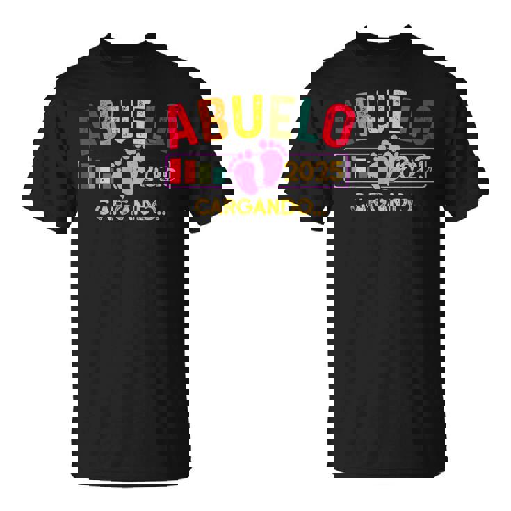 Abuelo 2025 Cargando Regalo Futuro Abuelo 2025 Camiseta unisex