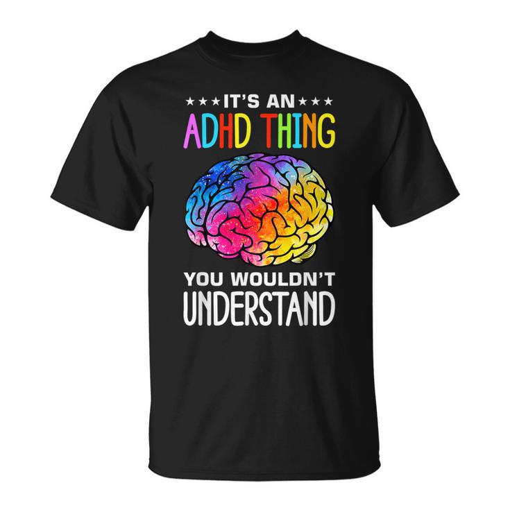 Adhd Humour And Awareness T-Shirt