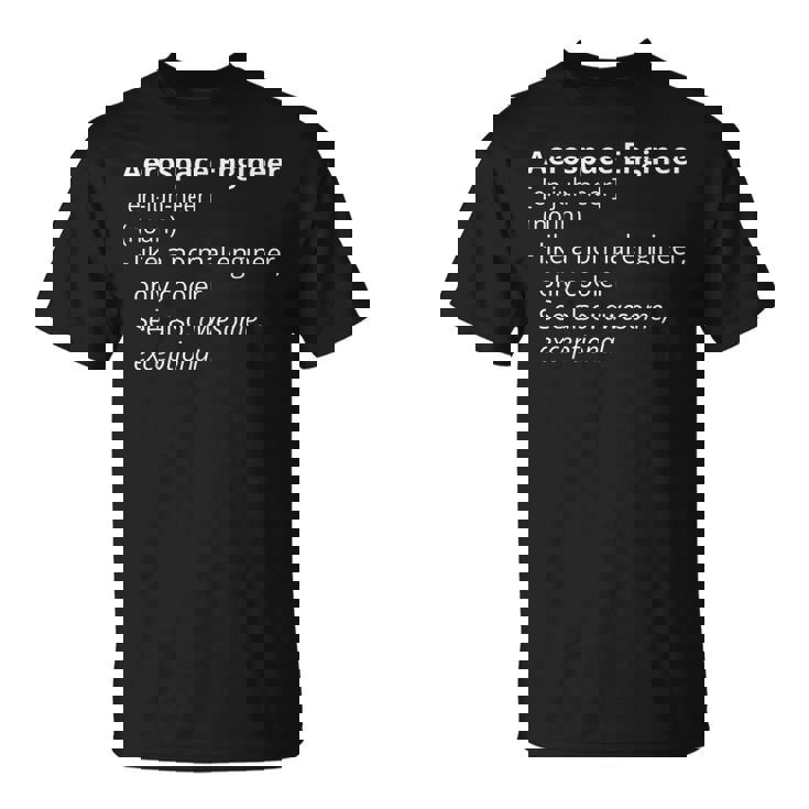 Aerospace Engineer Definition Description Camiseta unisex