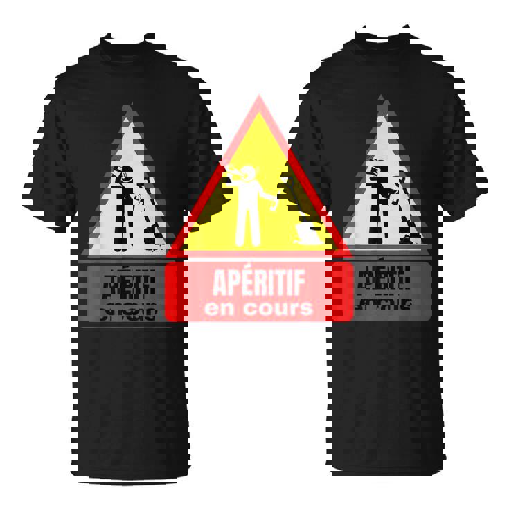 Apero En Cours Humour Alcool Panneau De Signalisation T-Shirt