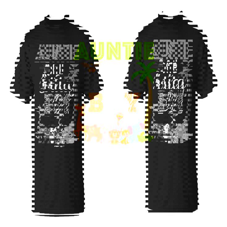 Auntie Of The Birthday Boy Wild Zoo Theme Safari Party T-Shirt