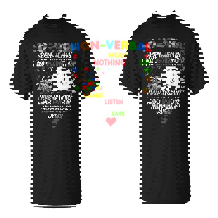 Autism Elephant Non-Verbal Doesn't Mean That I Have Nothing T-Shirt