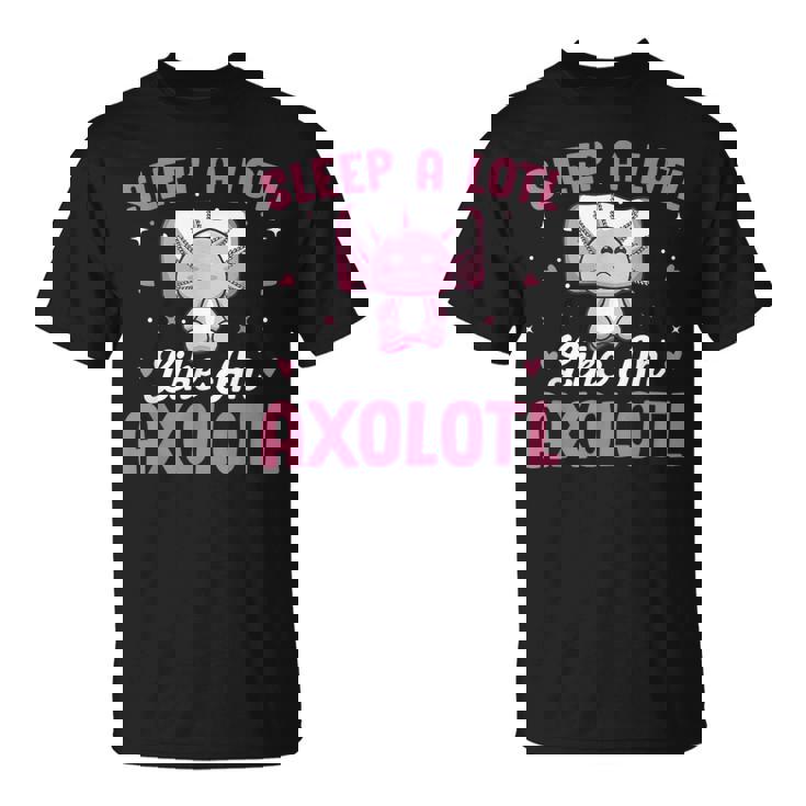 Axolotl Lover Sleep A Lotl Like Sleeping Axolotl Camiseta unisex