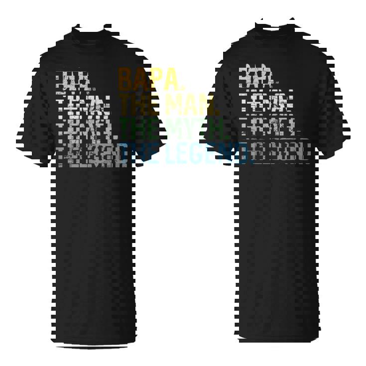 Bapa Man Myth Legend For Dad Papa Father T-Shirt