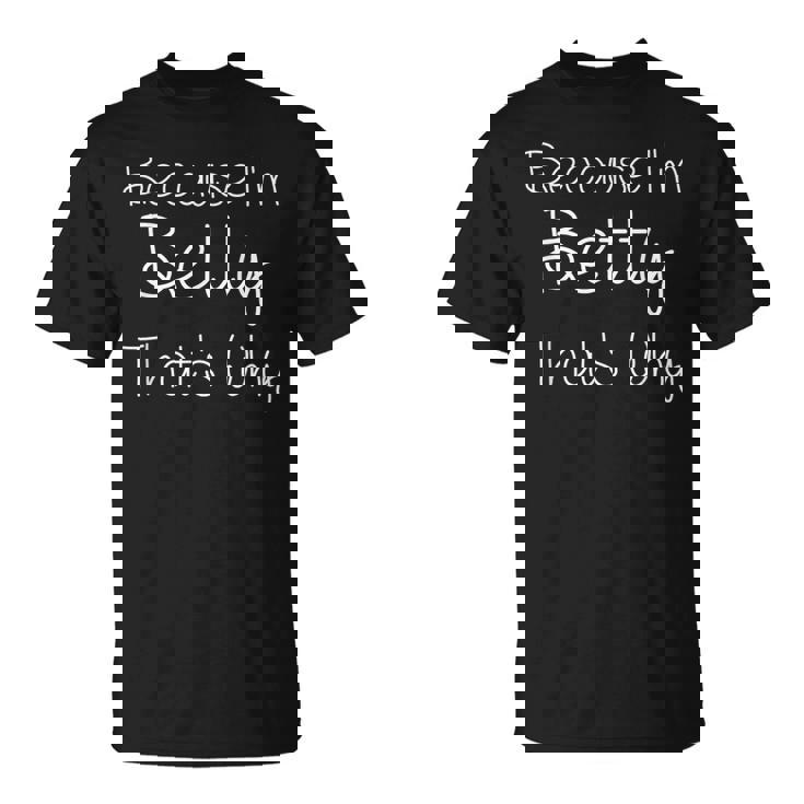 Betty Personalized Birthday Name Idea T-Shirt