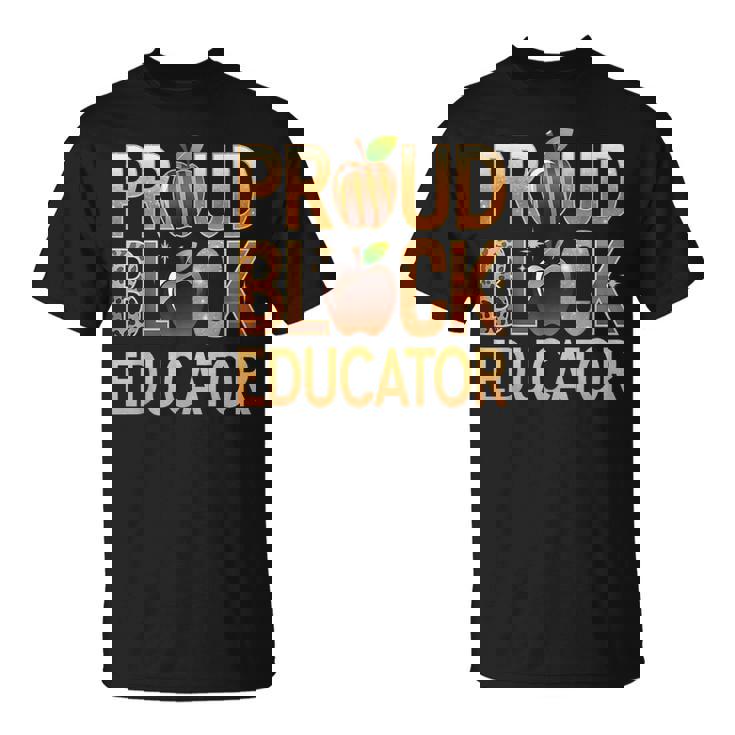 Black Educator Proud Black Educator T-Shirt