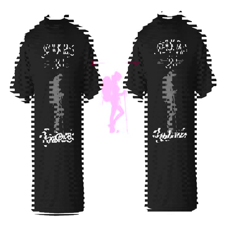Cadeau Randonneuse Montagne J'peux Pas J'ai Randonnée T-Shirt