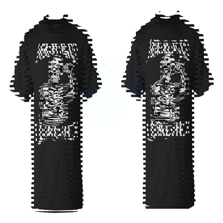 Calacas Chidas Gym Meme Mira Bro De Solo Llorarle A Mi Ex Camiseta unisex