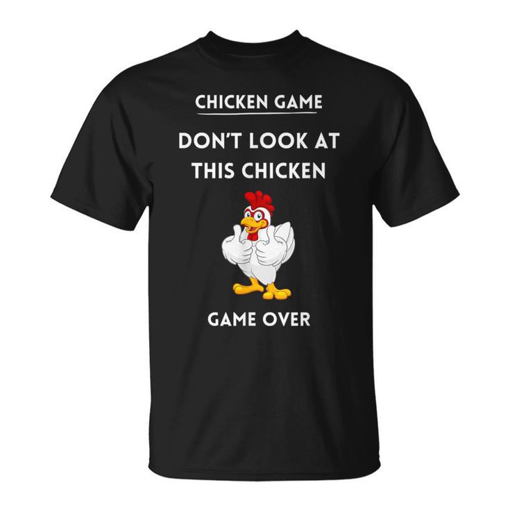 Chicken Game Chicken Joke Check Out This Chicken T-Shirt