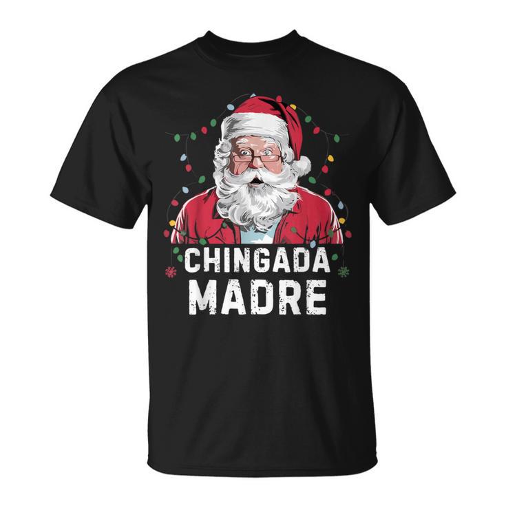 Chingada Madre Mexican Christmas Pajamas Hispanic Xmas T-Shirt