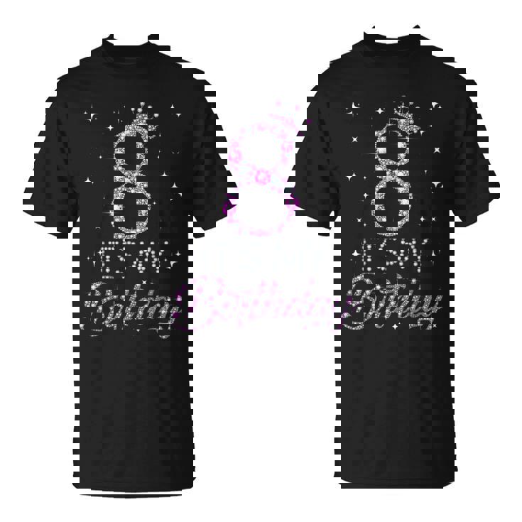 Corona Rosa Para Niña De 8 Años Con Texto En Inglés It's My Birthday Camiseta unisex