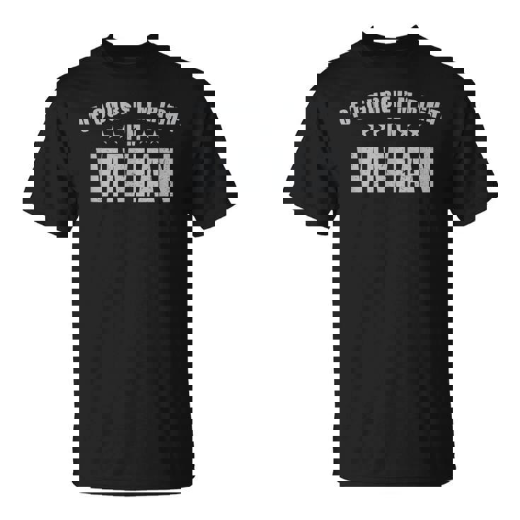 Of Course I'm Right I'mivian Prénom Sarcastic Surnom T-Shirt