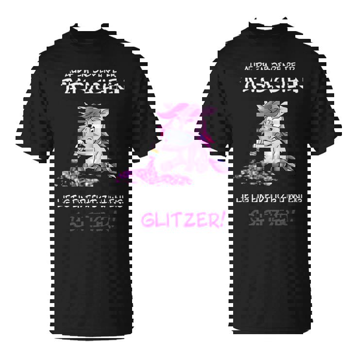 Cute Unicorn Sprinkles Glitter With Saying S T-Shirt