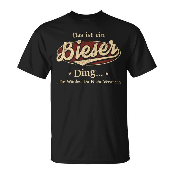 Das Ist Ein Bieser Ding Das Würdest Du Nicht Verstehen Bieser Name T-Shirt