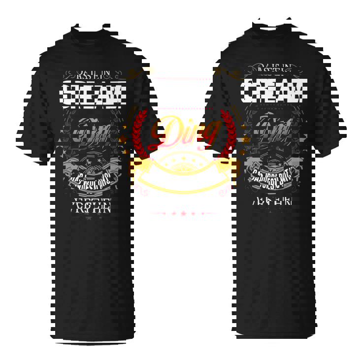Das Ist Ein Cream Ding Das Würdest Du Nicht Verstehen Cream Name T-Shirt