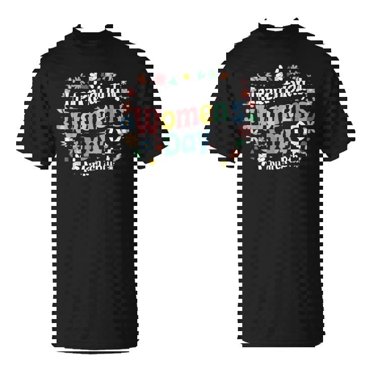 Día Internacional De La 2025 8 De Marzo Flores Tipografía Camiseta unisex