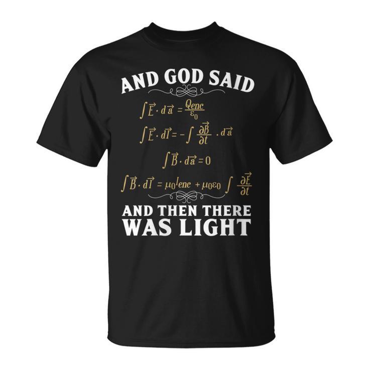 Dios Dijo Y Luego Había Luz Maxwell Ecuación Matemáticas Geek Cuello Camiseta unisex