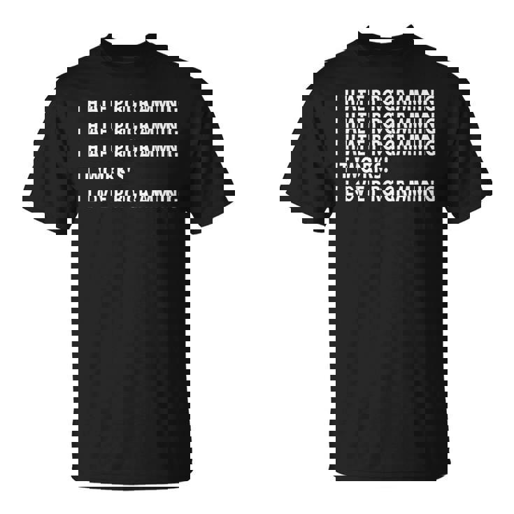 Divertido Odio Programar El Regalo De Codificación Para El Programador Camiseta unisex