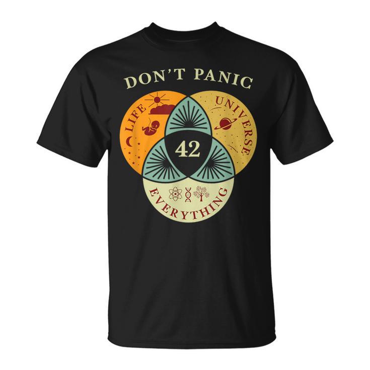 Don't Panic Life Universe Everything 42 Science Fiction Space Lovers T-Shirt