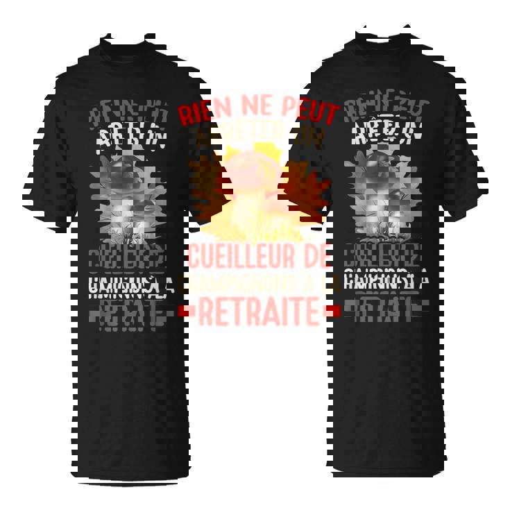 Drôle Cueilleur Cèpes Chasseur De Champignon T-Shirt