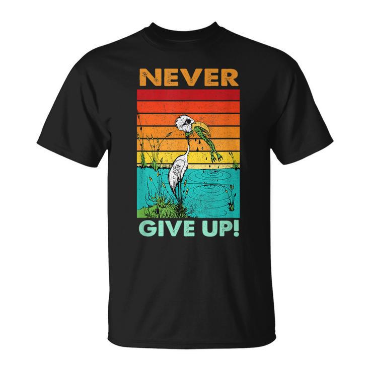 Never Ever Give Up Motivational T-Shirt