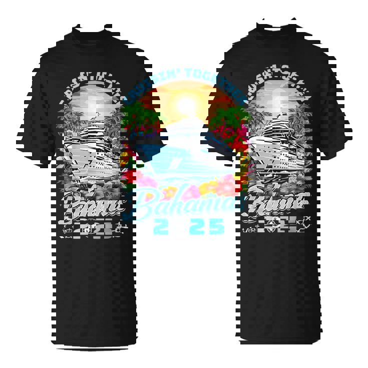 Family Cruise Vacation 2025 Cruisin Together Bahamas 2025 T-Shirt