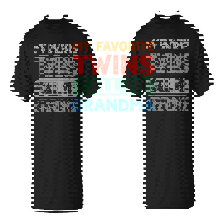 My Favorite Twins Call Me Grandma Twin Grandmother T-Shirt