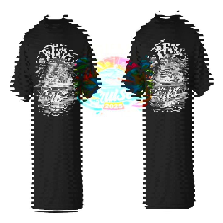 Friends Cruise 2025 Cruise Squad 2025 Friend Group T-Shirt