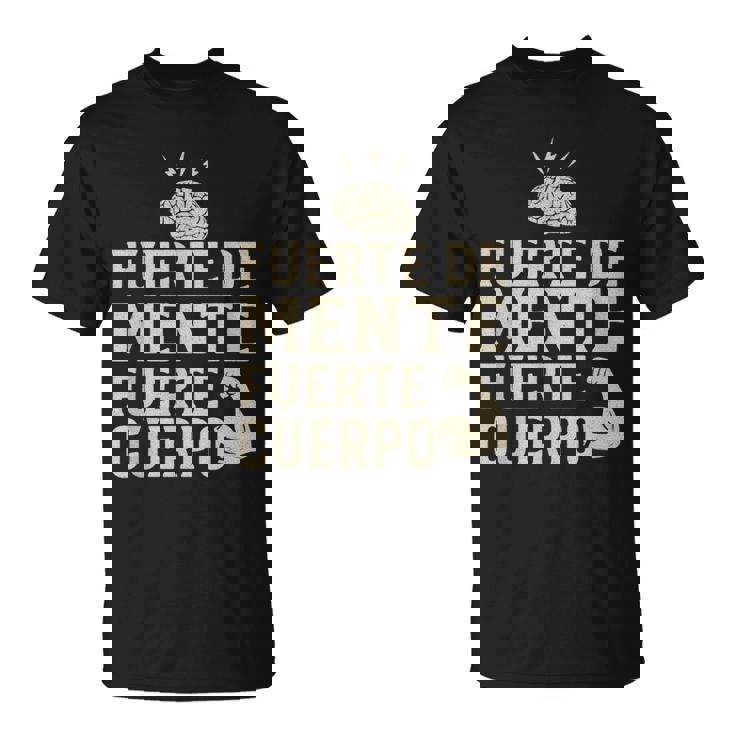 Fuerte De Mente Fuerte De Cuerpo Gimnasio Fitness Camiseta unisex