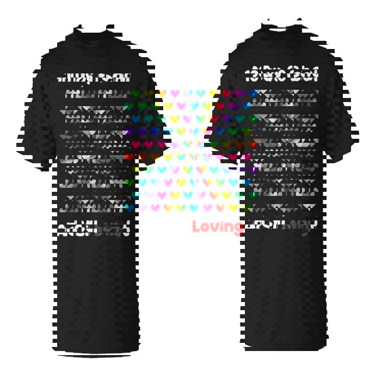 100 Jours D'école Et Toujours Aimer Ça Hearts 100E Jour T-Shirt